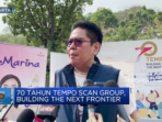 Membangun Masa Depan Berikutnya: 70 Tahun Tempo Scan Group