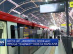 Permasalahan LRT Jabodebek: Roda Aus, Jarak Antarkereta Semakin Panjang