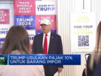 Trump Mengusulkan Pajak 10% Untuk Barang Impor