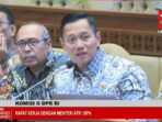 DPR Berikan 7 Pesan Khusus pada Pertemuan Perdana dengan Menteri AHY